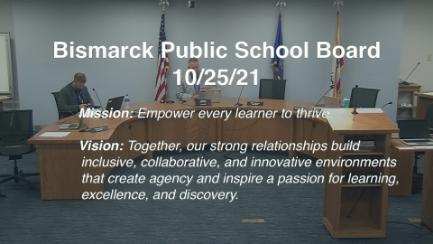 Bismarck School Board Meeting Replay 10/25/21