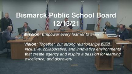 Bismarck School Board Meeting Replay 12/13/21