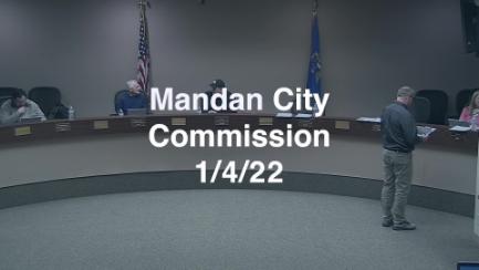 Mandan City Commission Replay 1/4/22