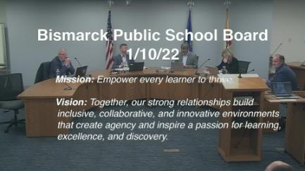 Bismarck School Board Meeting Replay 1/10/22