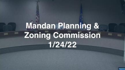 Mandan Planning & Zoning Replay 1/24/22