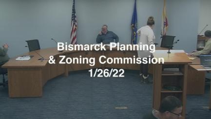 Bismarck City Planning & Zoning Replay 1/26/22