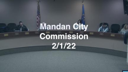 Mandan City Commission Replay 2/1/22