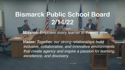 Bismarck School Board Meeting Replay 2/14/22