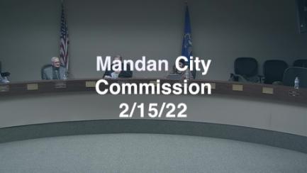 Mandan City Commission Replay 2/15/22