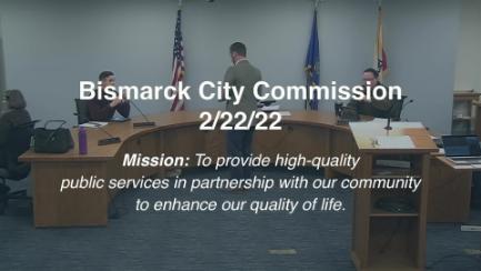 Bismarck City Commission Replay 2/22/22
