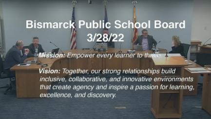 Bismarck School Board Replay 3/28/22