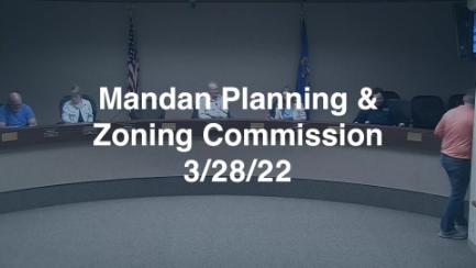 Mandan Planning & Zoning Replay 3/28/22