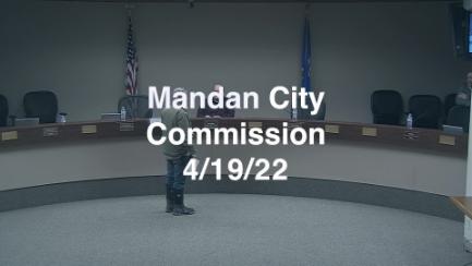 Mandan City Commission Replay 4/19/22