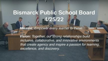 Bismarck School Board Replay 4/25/22
