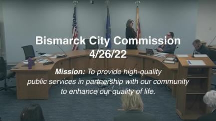 Bismarck City Commission Replay 4/26/22