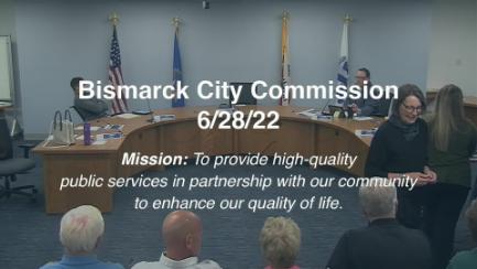 Bismarck City Commission Replay 6/28/22