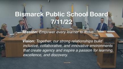 Bismarck School Board Replay 7/11/22