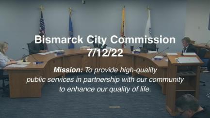 Bismarck City Commission Replay 7/12/22
