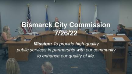 Bismarck City Commission Replay 7/26/22