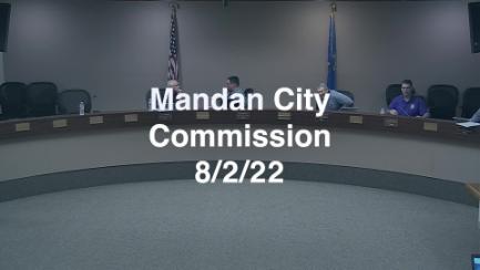 Mandan City Commission Replay 8/2/22