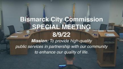 Bismarck City Commission & Special Assessment Task Force Subcommittee Replay 8/9/22