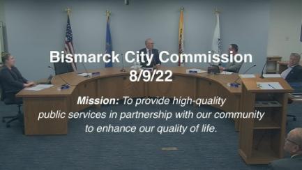 Bismarck City Commission Replay 8/9/22