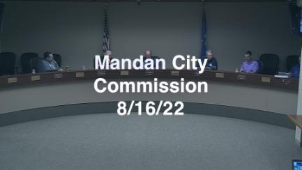 Mandan City Commission Replay 8/16/22