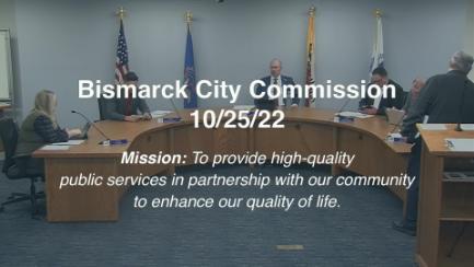 Bismarck City Commission Replay 10/25/22