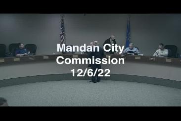 Mandan City Commission Replay 12/6/22