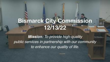Bismarck City Commission Replay 12/13/22