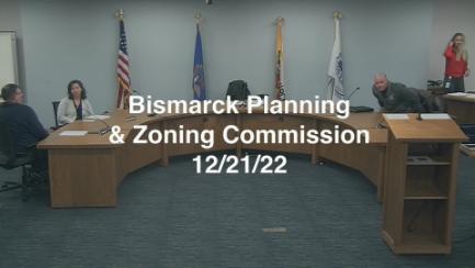 Bismarck Planning & Zoning Replay 12/21/22