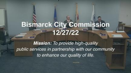 Bismarck City Commission Replay 12/27/22