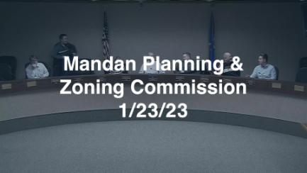 Mandan Planning & Zoning Replay 1/23/23