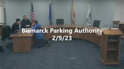 Bismarck Parking Authority Replay 2/9/23