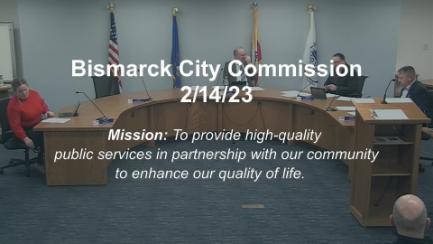 Bismarck City Commission Replay 2/14/23