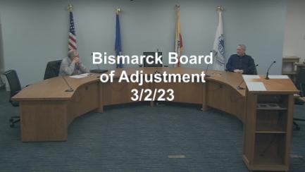 Bismarck Board of Adjustment Replay 3/2/23