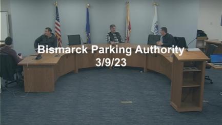Bismarck Parking Authority Replay 3/9/23