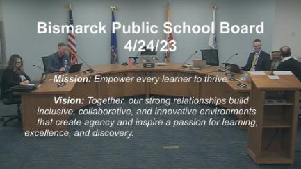 Bismarck School Board Replay 4/24/23