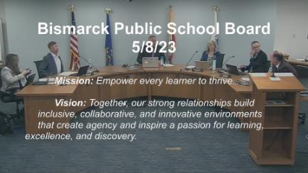 Bismarck School Board Replay 5/8/23