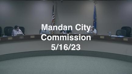 Mandan City Commission Replay 5/16/23