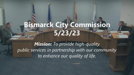 Bismarck City Commission Replay 5/23/23