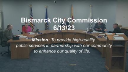 Bismarck City Commission Replay 6/13/23