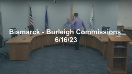 Bismarck-Burleigh Commissions Committee Replay 6/16/23