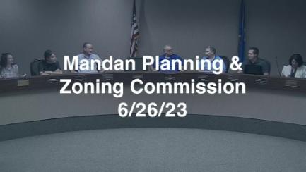 Mandan Planning & Zoning Replay 6/26/23