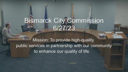 Bismarck City Commission Replay 6/27/23