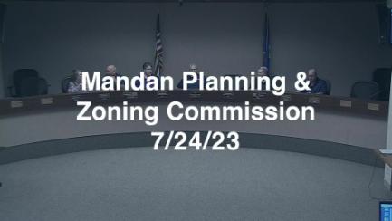 Mandan Planning & Zoning Replay 7/24/23