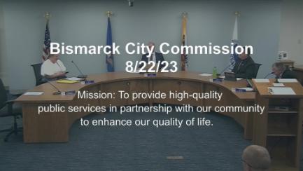 Bismarck City Commission Replay 8/22/23