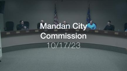Mandan City Commission Replay 10/17/23