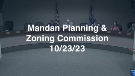 Mandan Planning & Zoning Replay 10/23/23