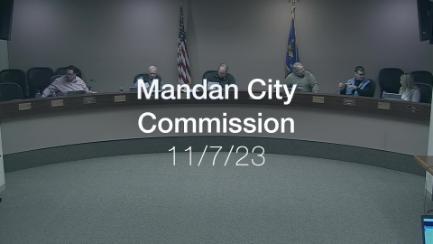 Mandan City Commission Replay 11/7/23